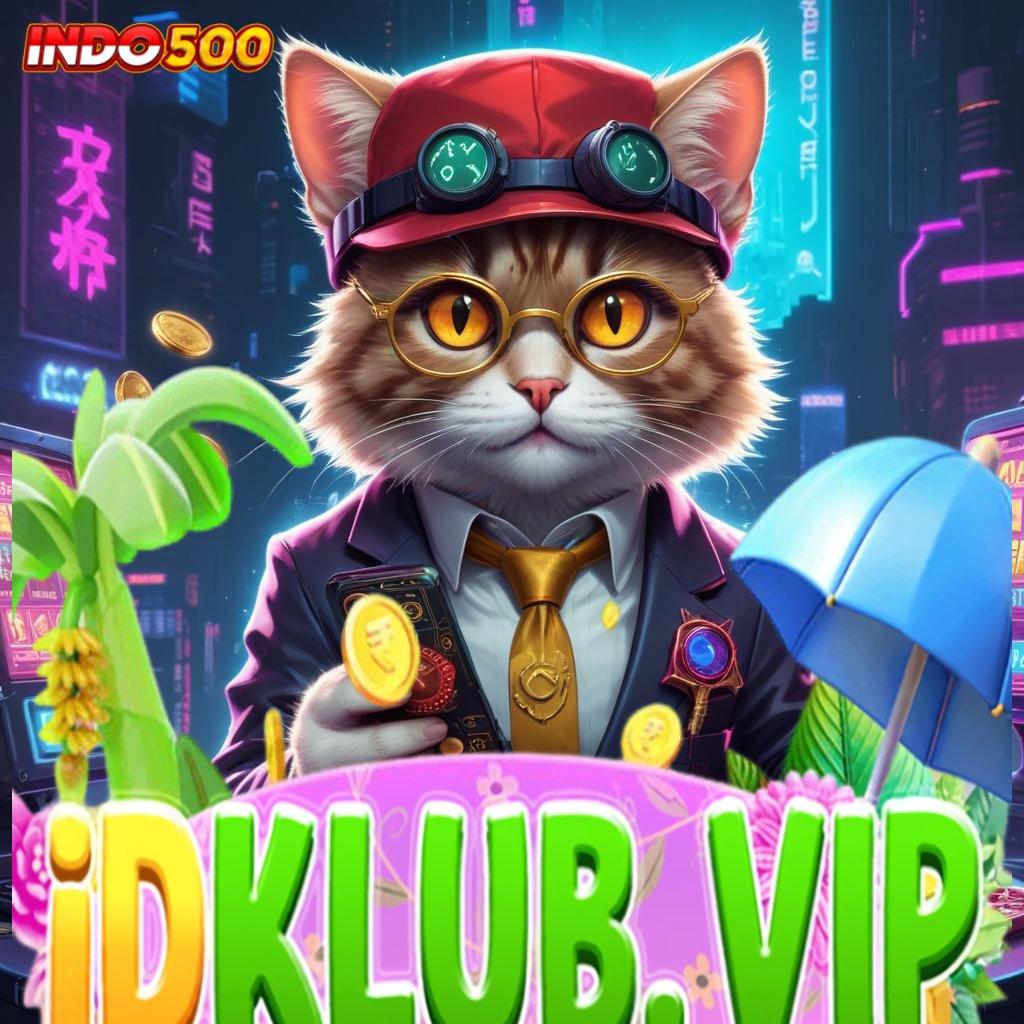 IDKLUB APK pantang menyerah bermain skill menuju kaya