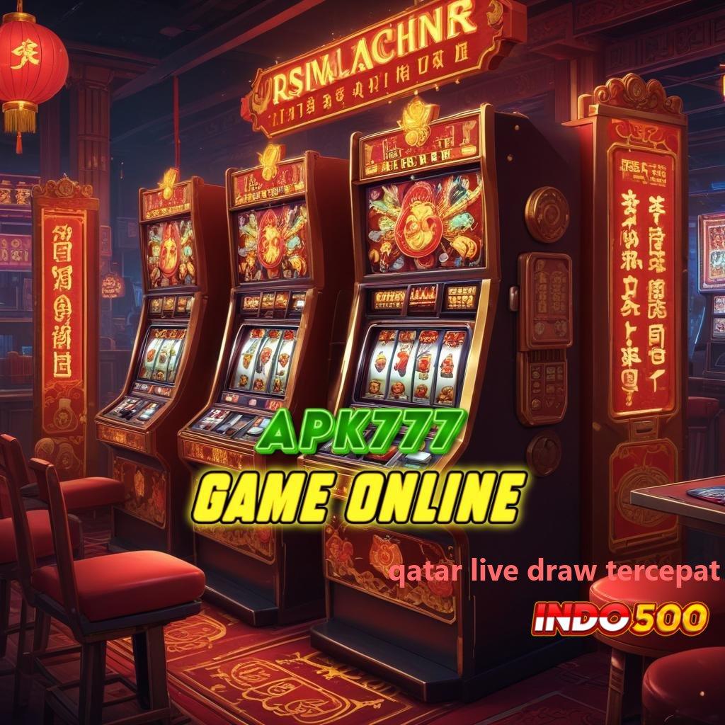 QATAR LIVE DRAW TERCEPAT # papan pengumuman slot bonus canggih