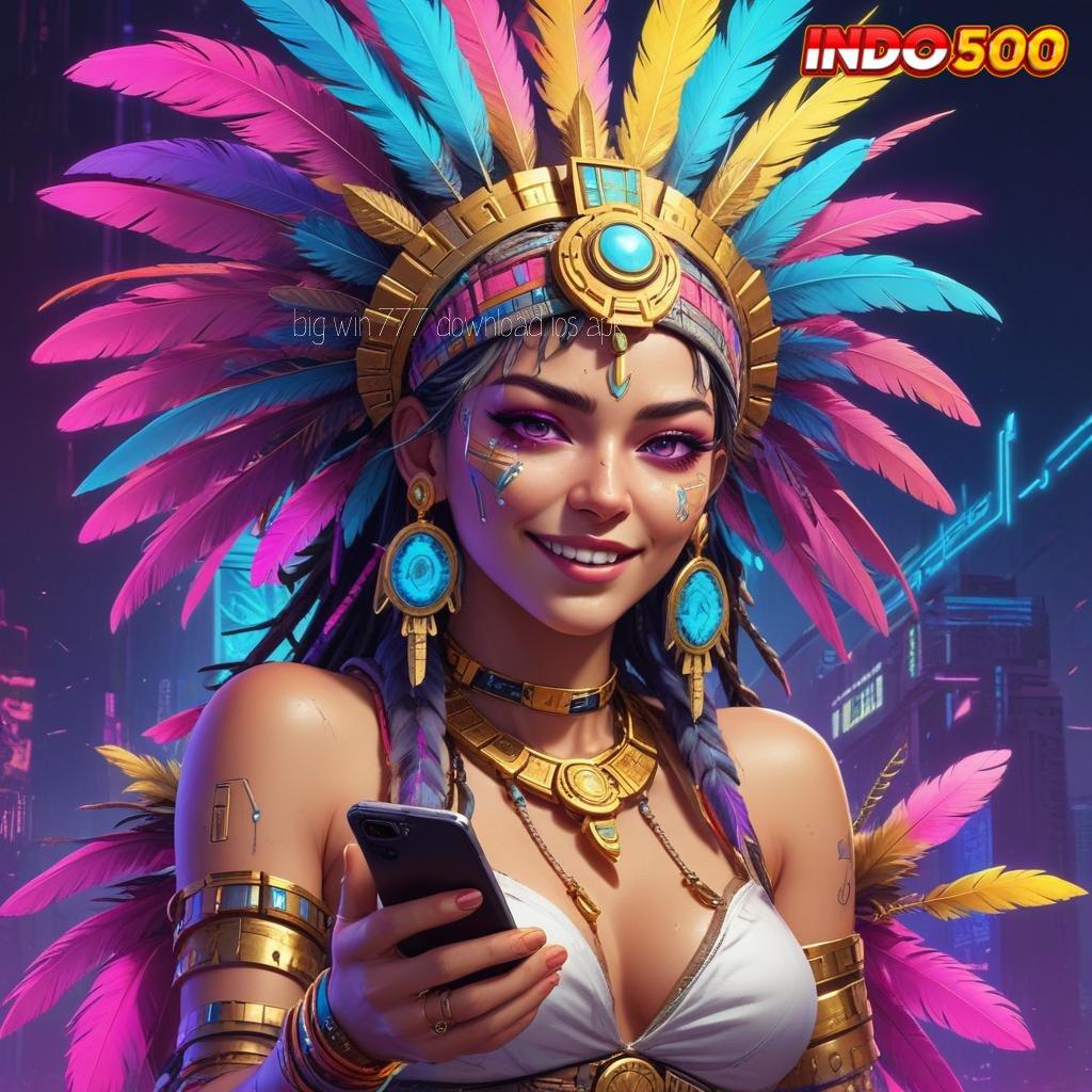 BIG WIN 777 DOWNLOAD IOS APK 💫 langsung sultan terpercaya langsung sultan