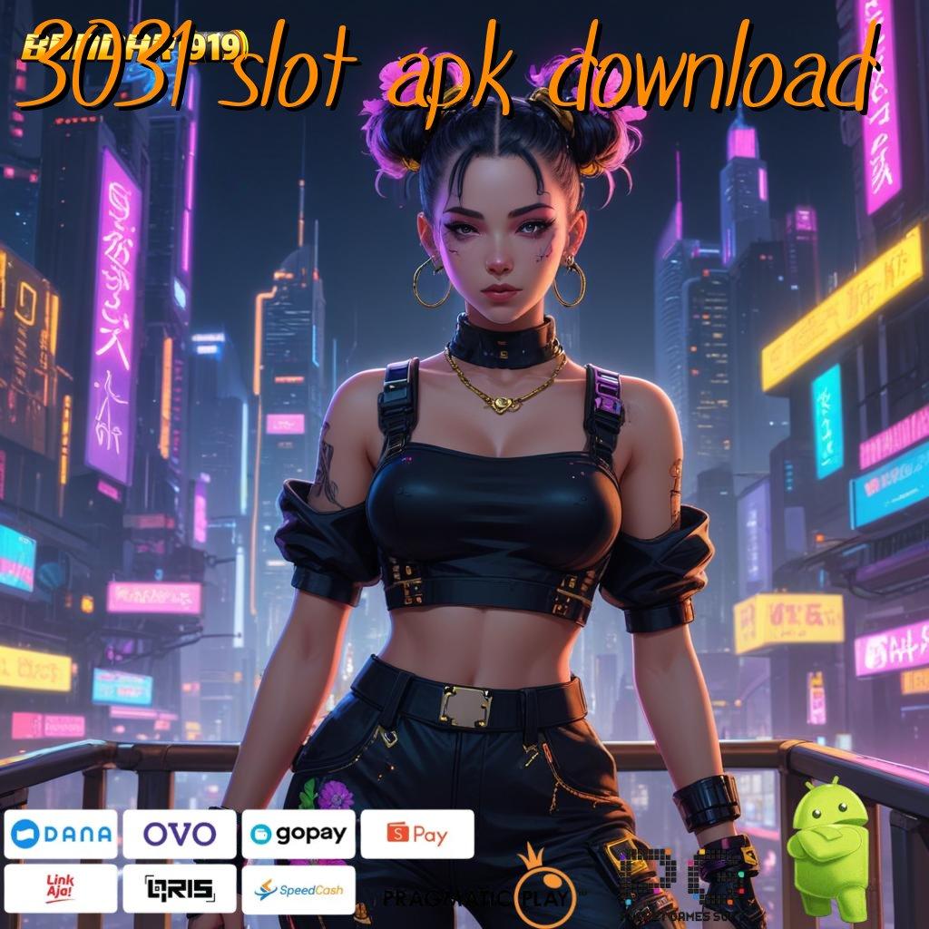 3031 SLOT APK DOWNLOAD | Deposit Mandiri 20rb Slot Idr 777 APK Fitur Terkini 2025