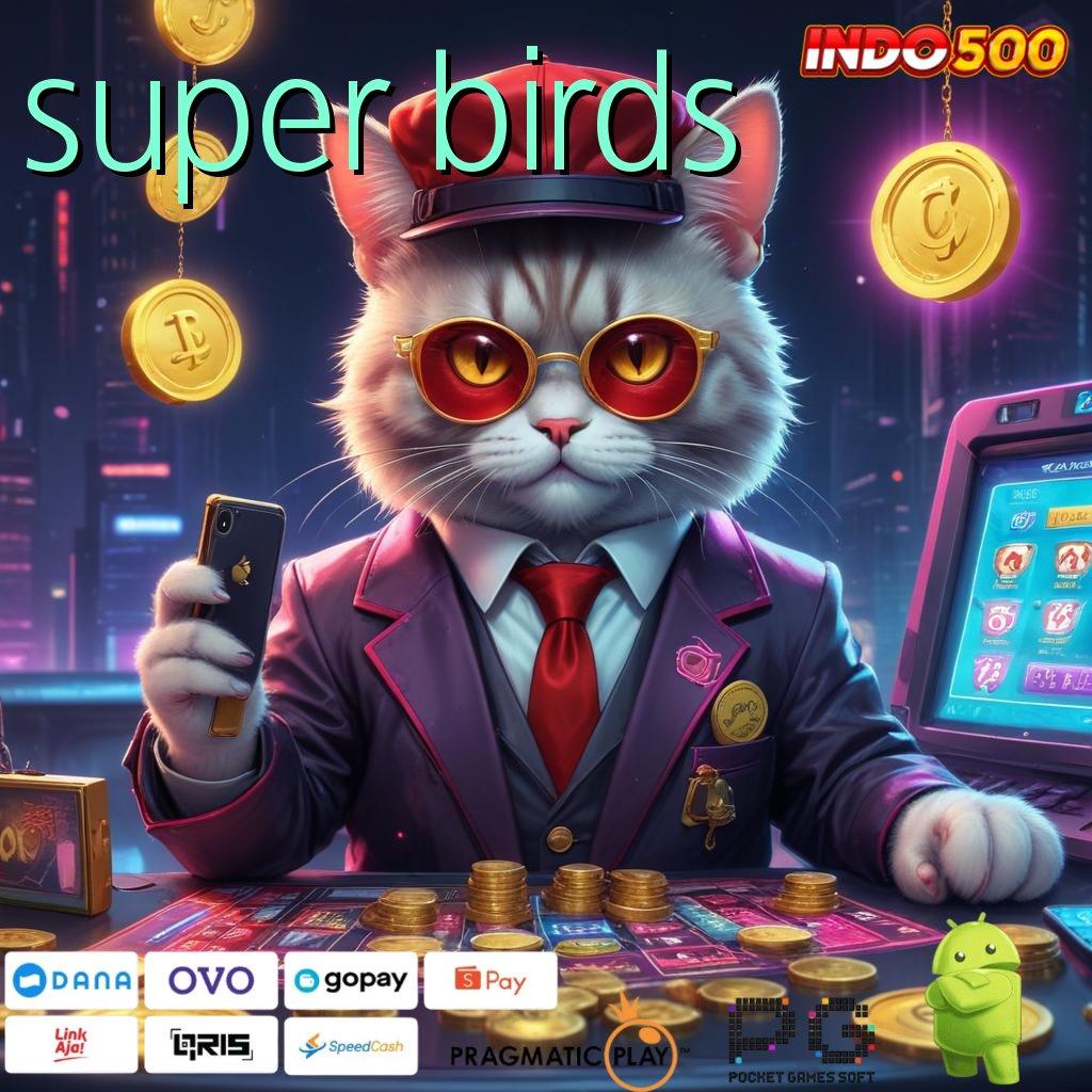 SUPER BIRDS Versi Baru Untuk RTP Terdepan