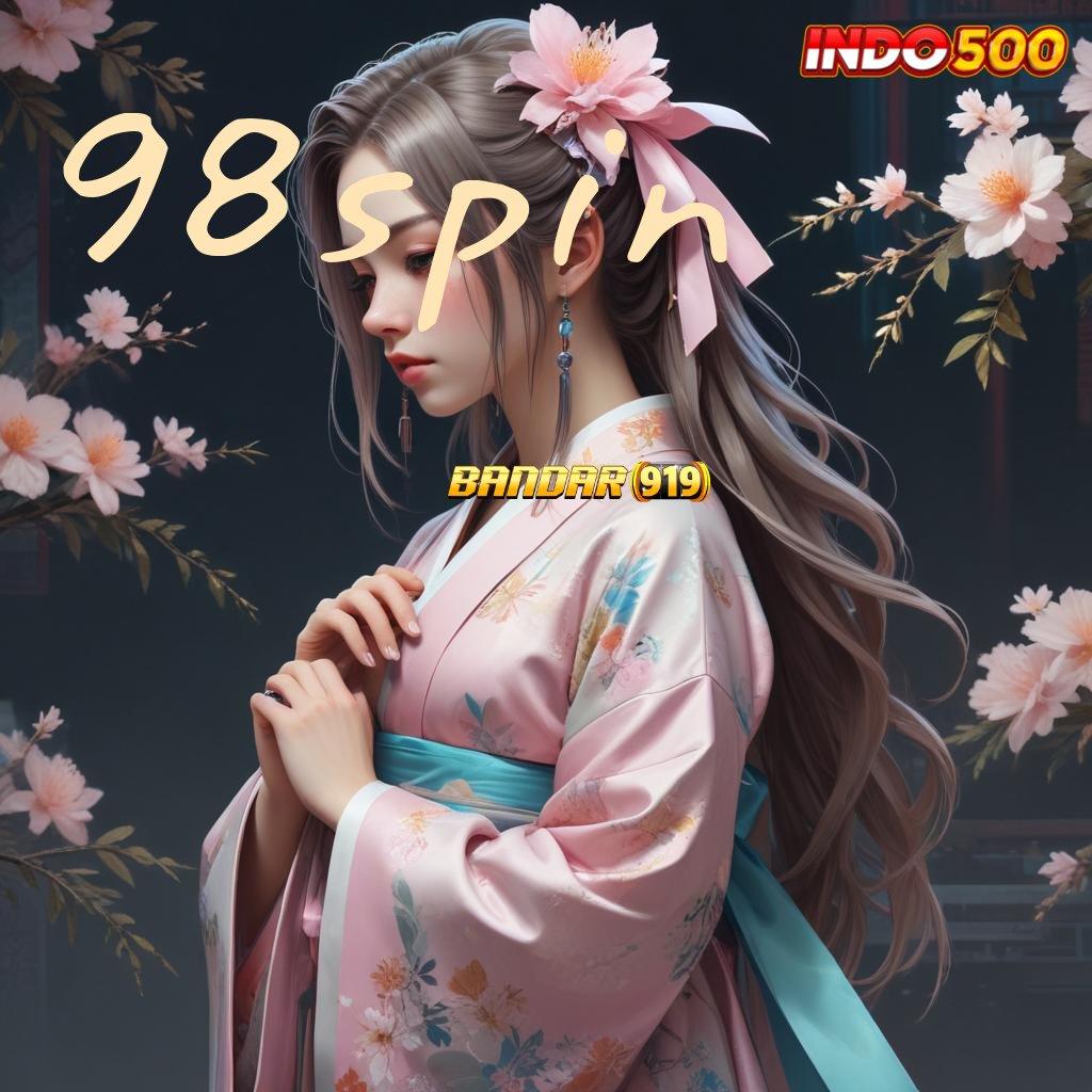 98SPIN ⋗ RTP Tinggi Dengan Sistem Spin Praktis