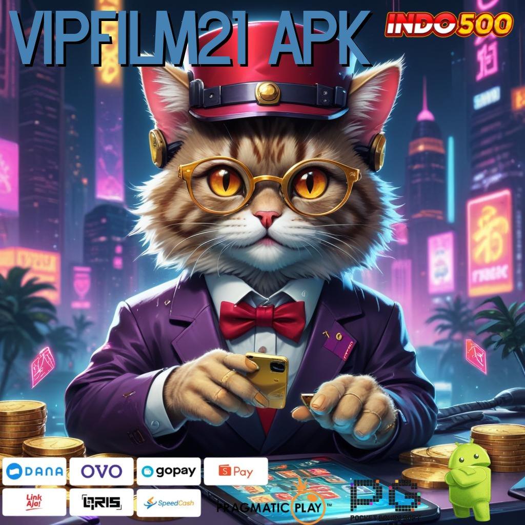 VIPFILM21 APK siasat cerdas terpampang jelas