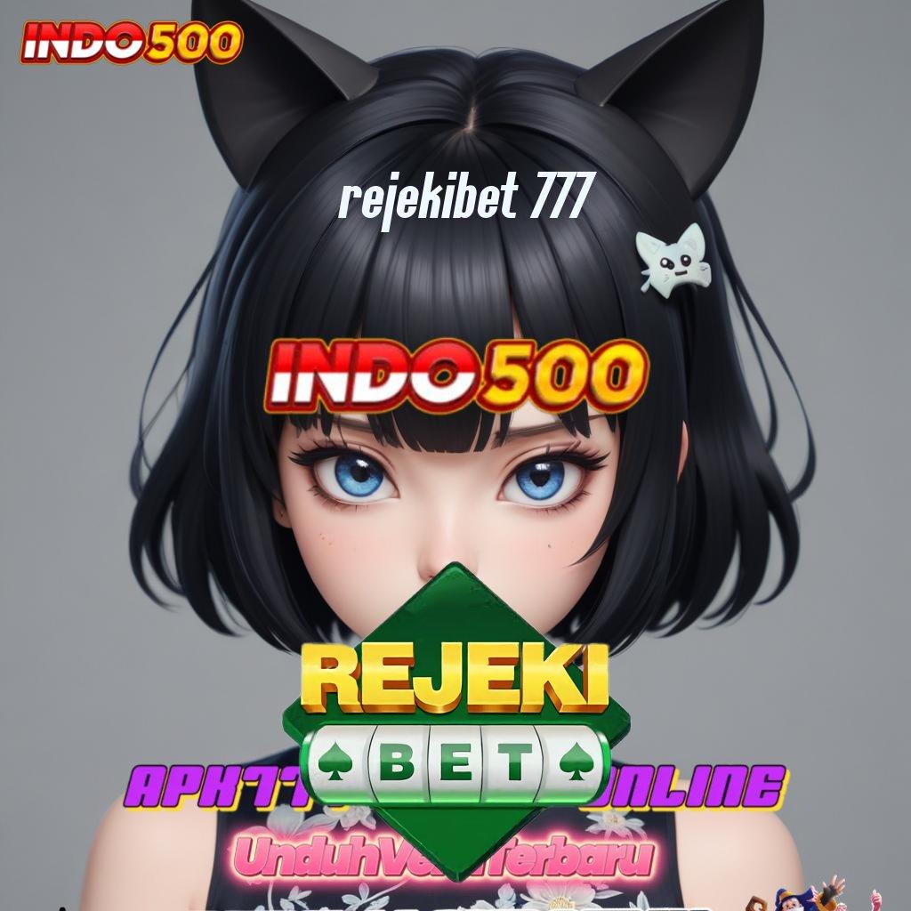 REJEKIBET 777 🐉 Auto Jackpot dengan Angka RTP Tinggi