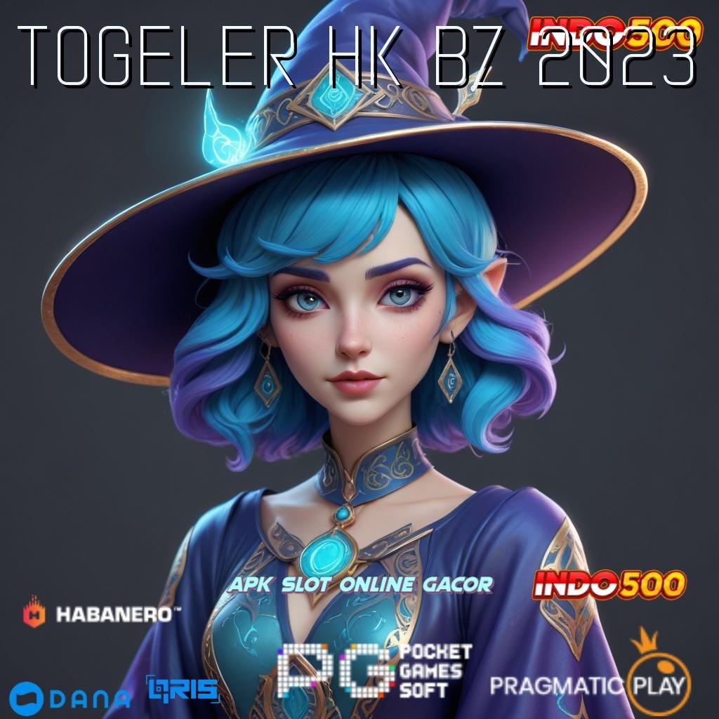 TOGELER HK BZ 2023 → Versi Terbaru Android iOS RTP Sarana Operasional