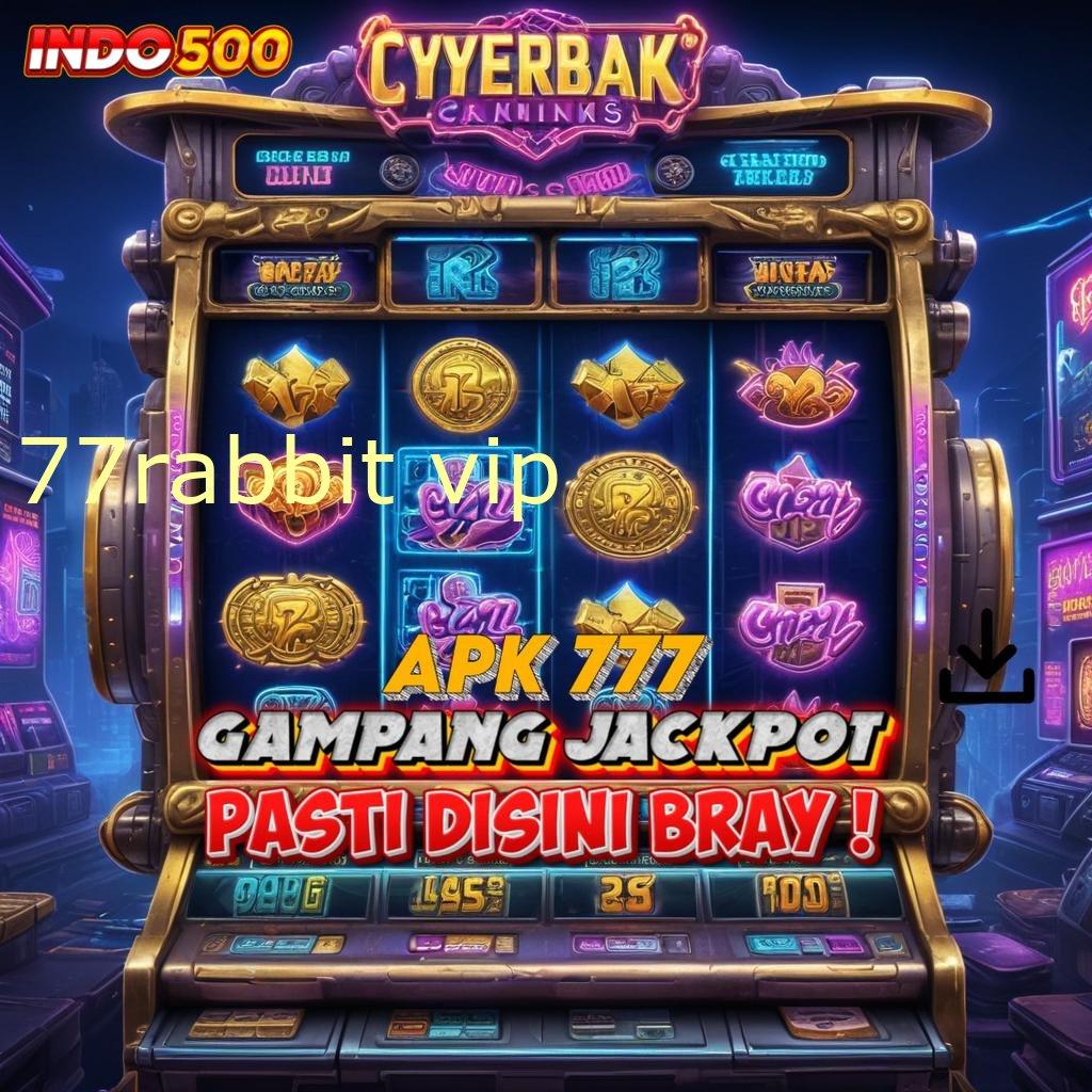 77RABBIT VIP 🔎 Langsung Spin Dalam Portal Baru Hari Ini