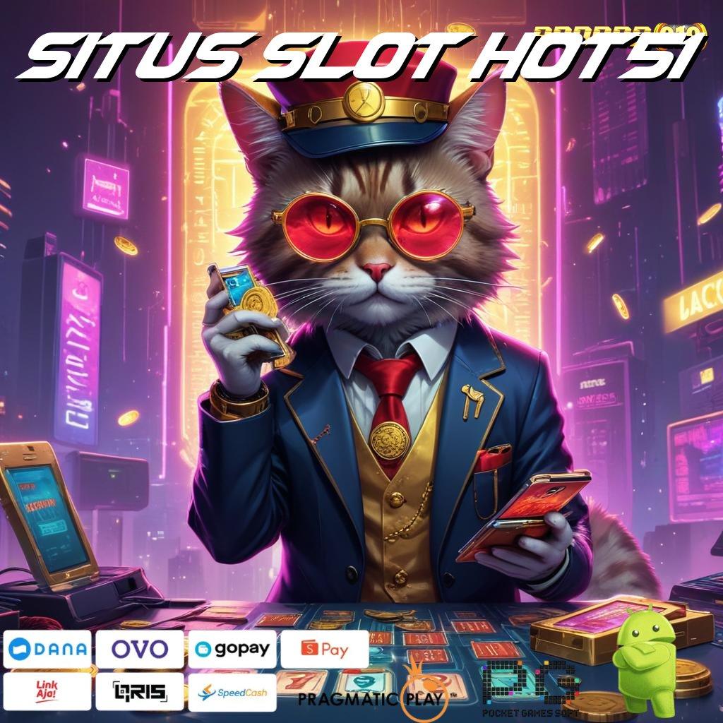 Situs Slot Hot51