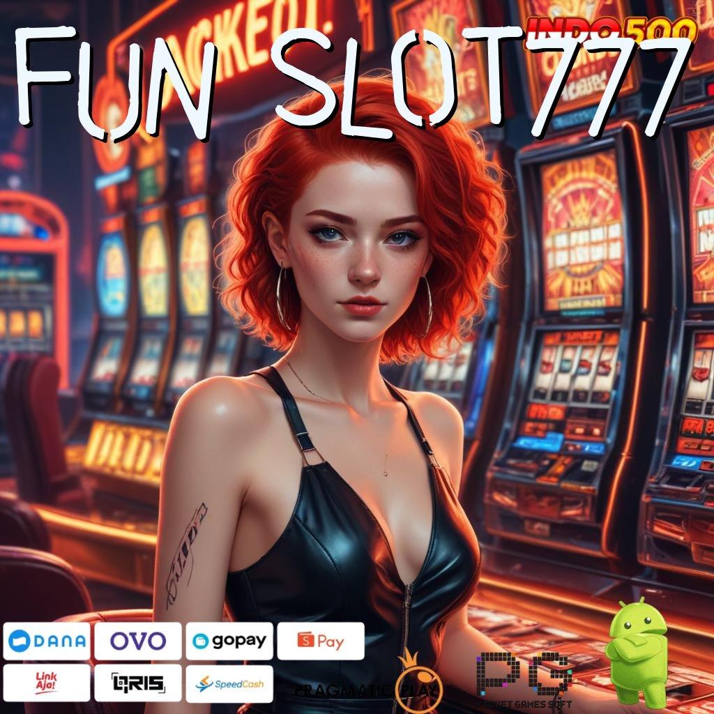 FUN SLOT777 Aplikasi Spin Nasib Untung