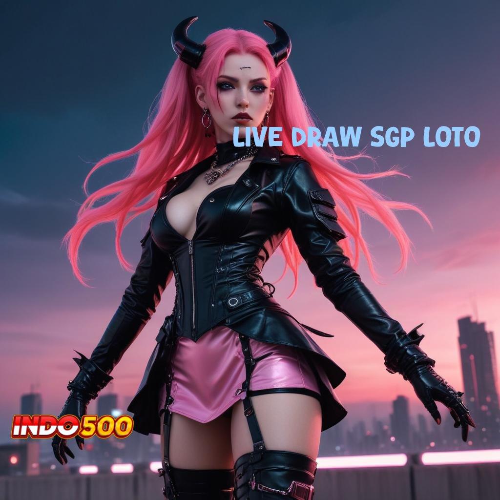 LIVE DRAW SGP LOTO ≫ Versi Paling Fresh Dapatkan Slot Maxwin Apk Gratis Android iOS