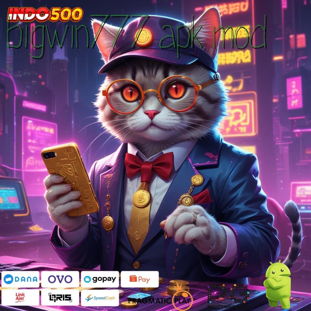 BIGWIN777 APK MOD reward besar menanti klaim pendidikan cepat