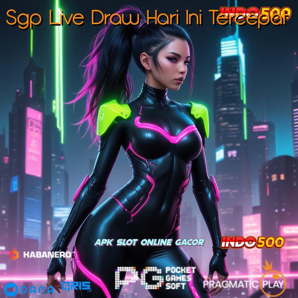 Sgp Live Draw Hari Ini Tercepat