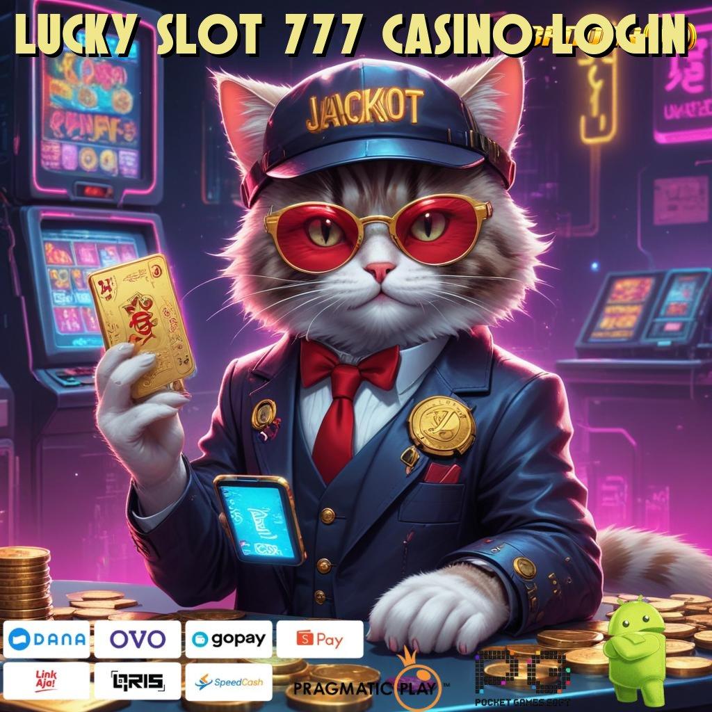 LUCKY SLOT 777 CASINO LOGIN > kaya putar lucky spin akun baru utama