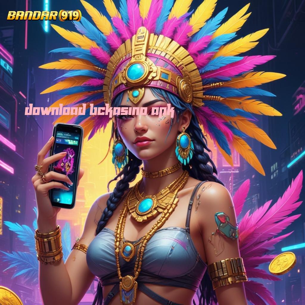 DOWNLOAD BCKASINO APK ➤ Berkelas Jackpot Mesin Langsung Untung Cepat