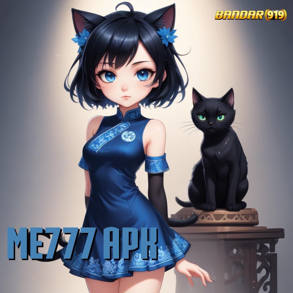 ME777 APK ➽ Jalan Cepat Raih Jackpot Tanpa Ribet