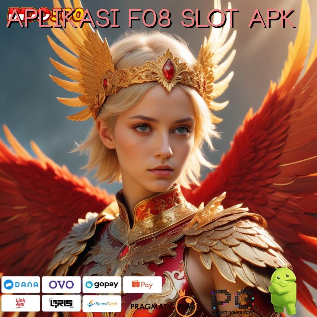 APLIKASI F08 SLOT APK akun baru yang strategis