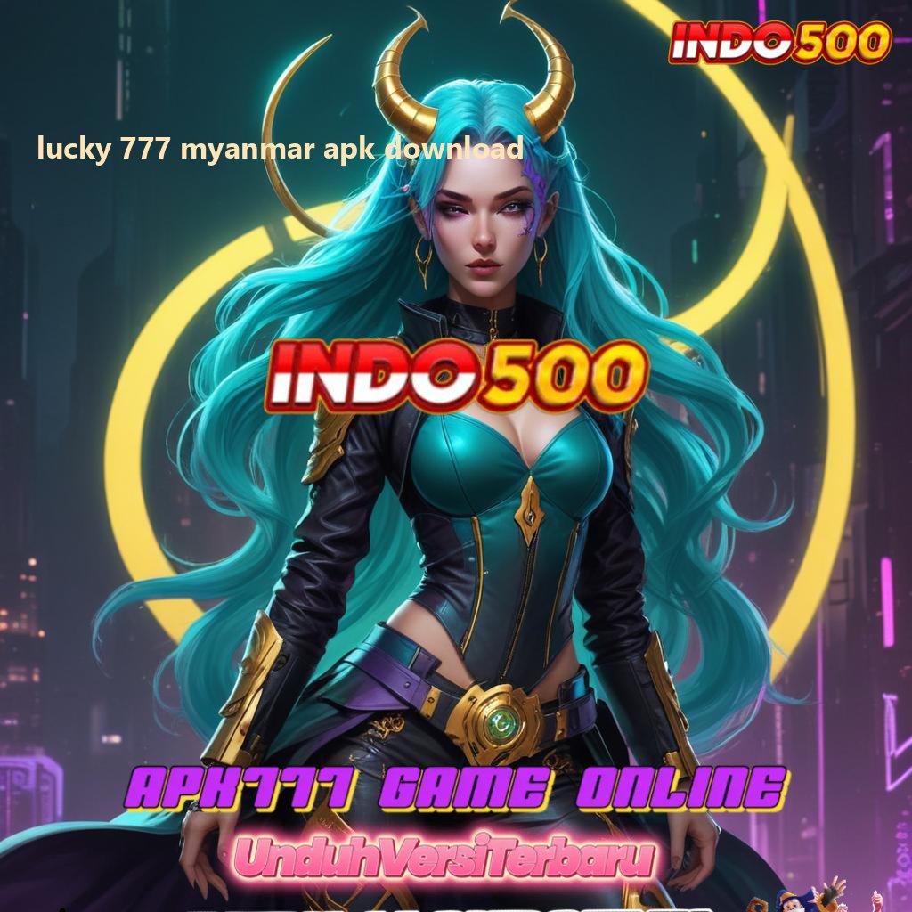 LUCKY 777 MYANMAR APK DOWNLOAD # ruang pengantar android jaringan data teknologi akses cepat