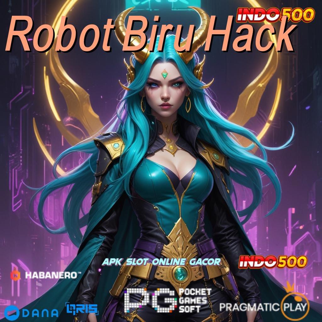 Robot Biru Hack