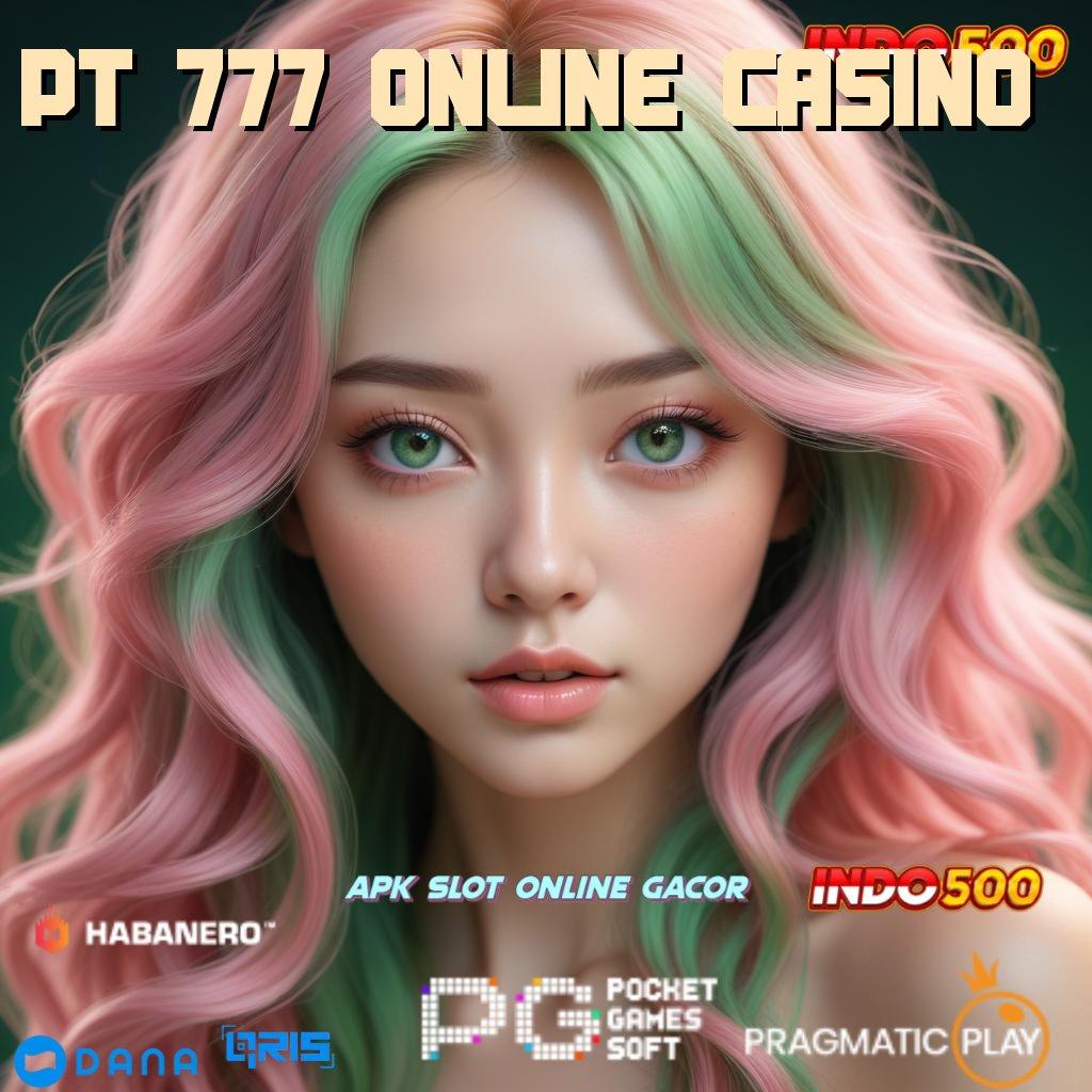 PT 777 ONLINE CASINO 🥇 ekspresi semangat olahraga