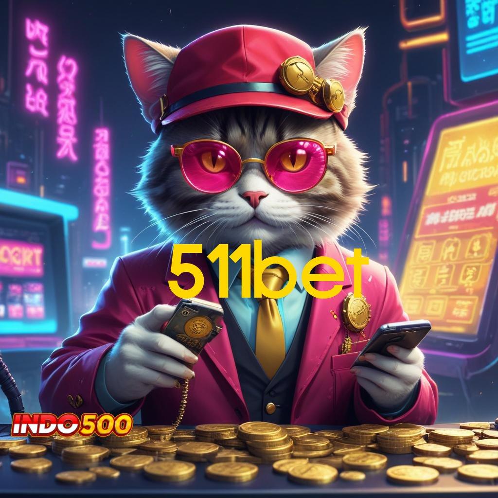 511BET 💫 Unduh Slot Baru Dengan Pendekatan Praktis