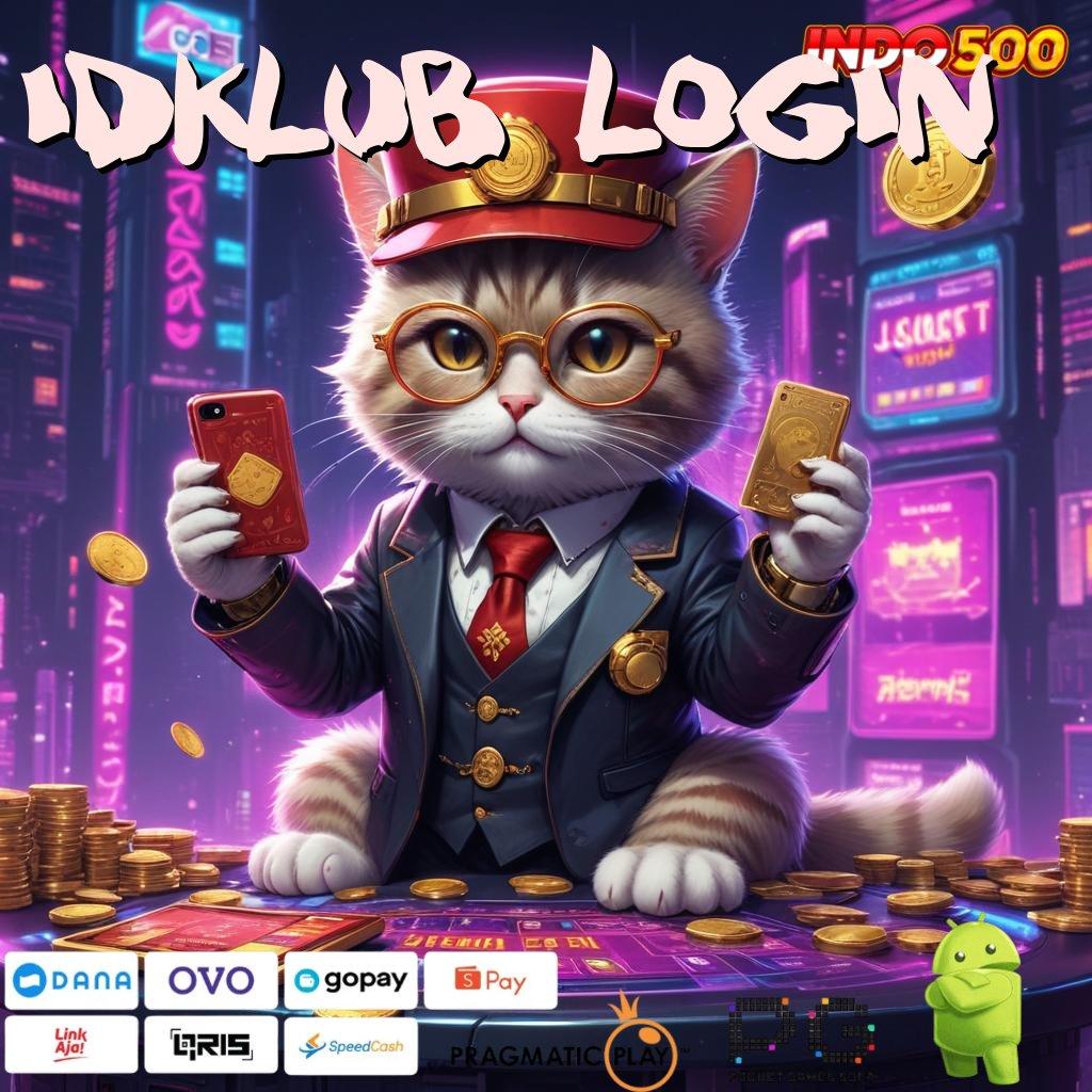 IDKLUB LOGIN Depo Bank Jago 10k Hack Slot Game Apk Terbaru