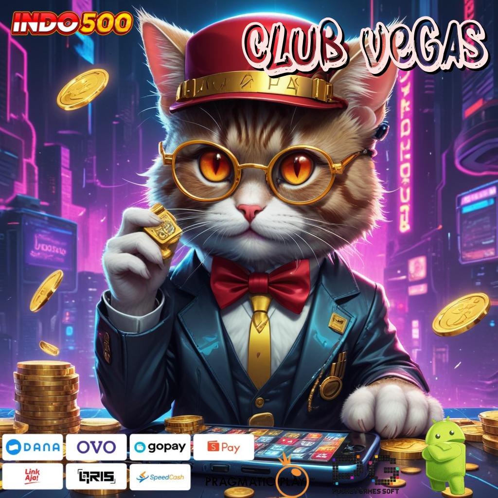 CLUB VEGAS Jaringan Keberuntungan di Slot Server Unggulan