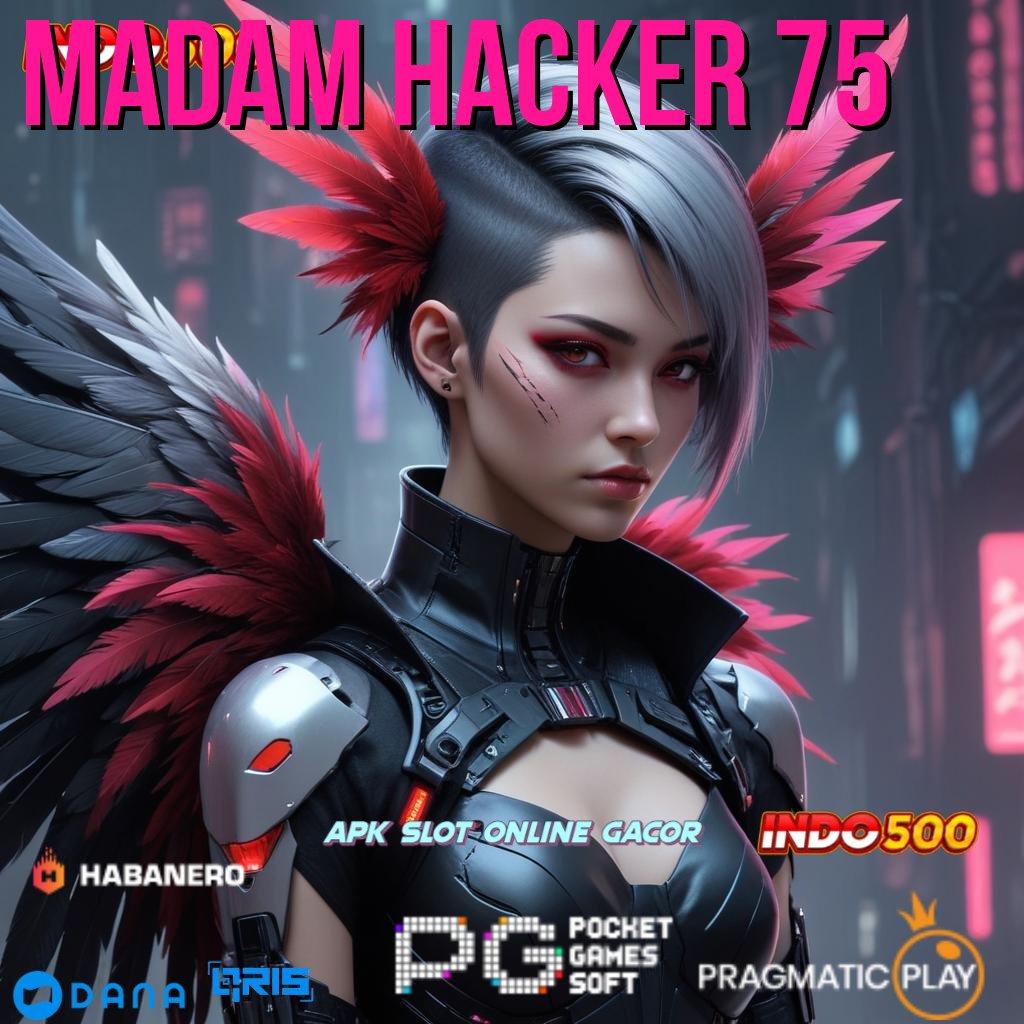 Madam Hacker 75