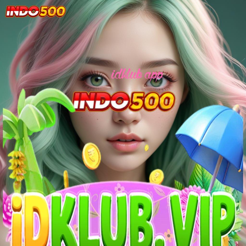 IDKLUB APP ⇉ Medium Prasarana Digital Solusi Hoki Tanpa Batas