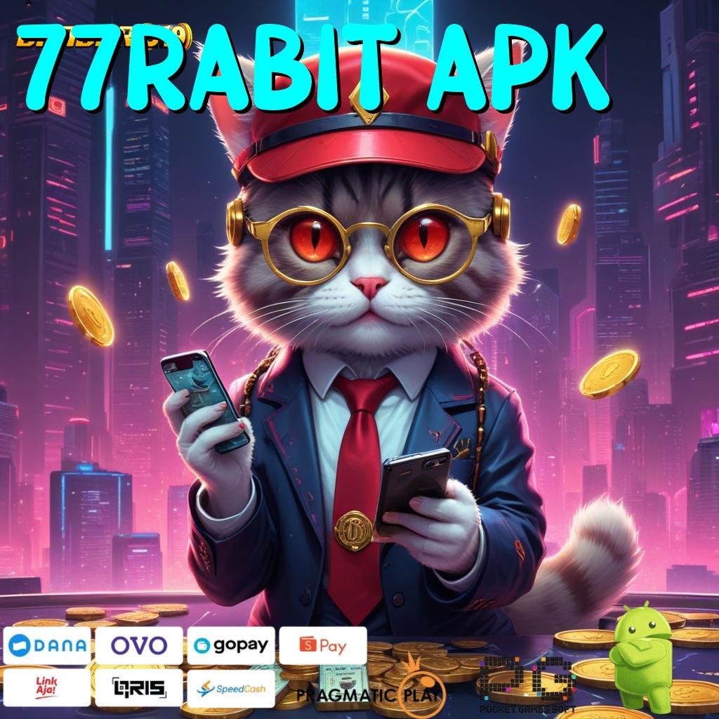 77RABIT APK : Kombinasi Spin dan Jackpot