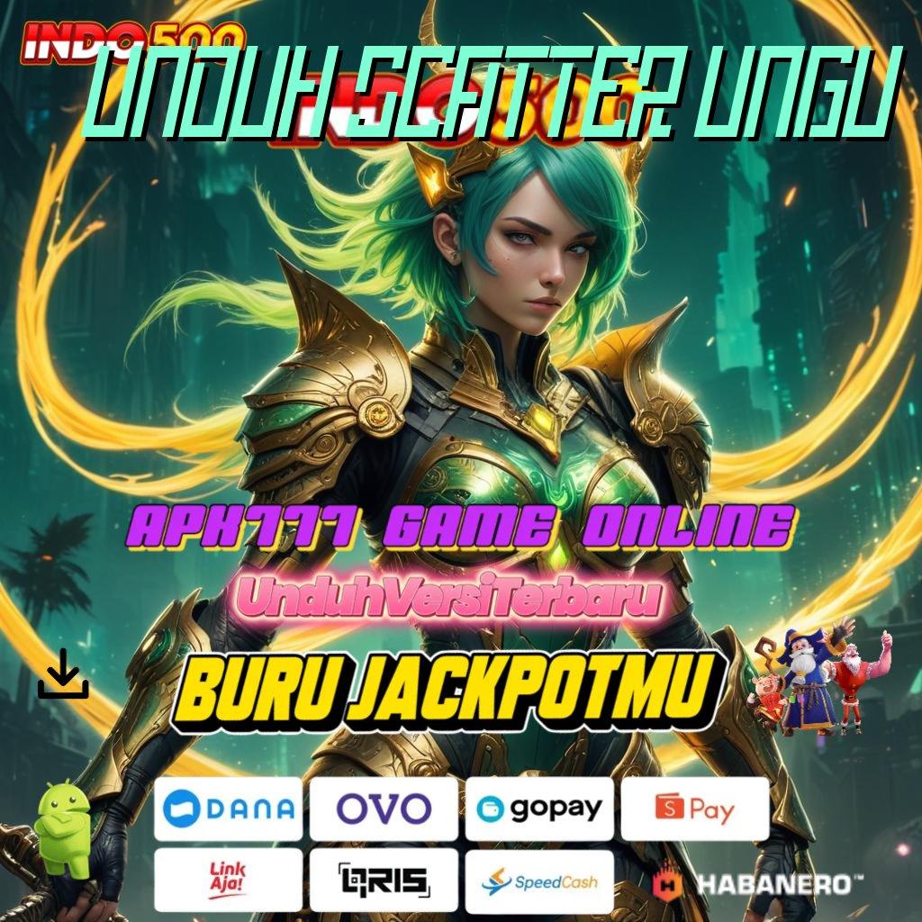 UNDUH SCATTER UNGU 🎮 Pembaruan APK Event Bonus Gratis Zona