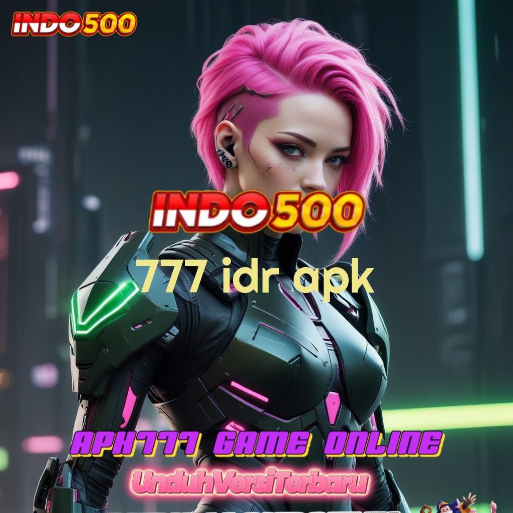 777 IDR APK 👉 rasakan hari ini jackpot langsung didapatkan