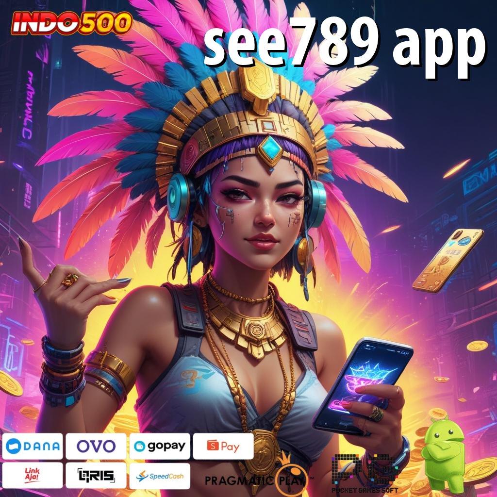 SEE789 APP Aplikasi Slot Jackpot Terbesar