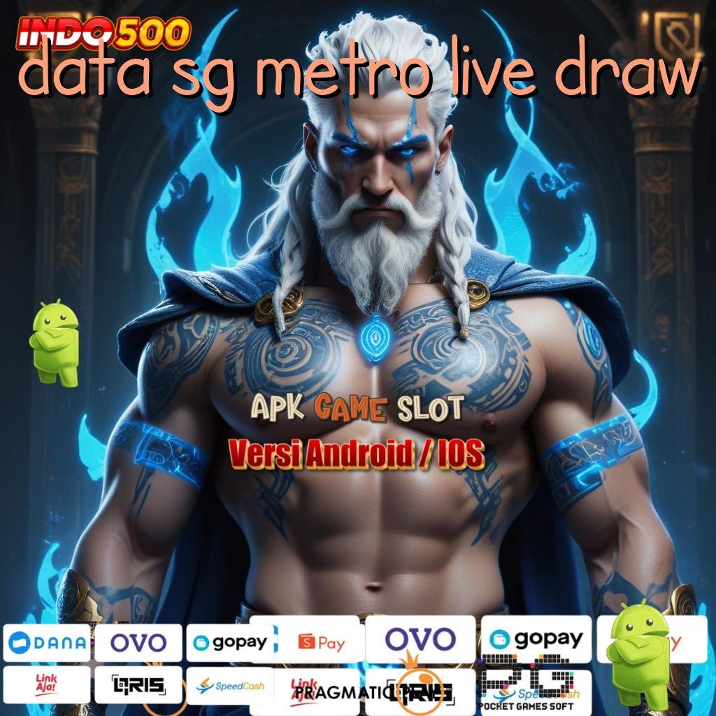 DATA SG METRO LIVE DRAW Deposit Rp25.000 via Ewallet Depo Dengan Modal Receh