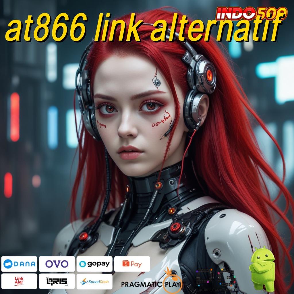 AT866 LINK ALTERNATIF Aplikasi RTP Tinggi Beruntun