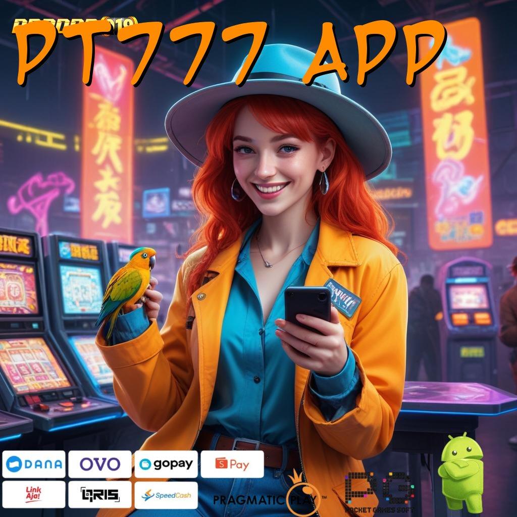 PT777 APP # Spin Tajir! Roda Nasib Berputar Bonus Cair Tanpa Henti