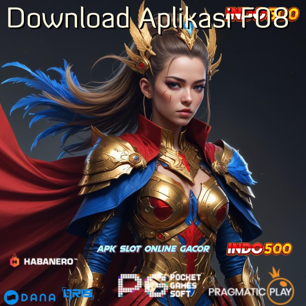 Download Aplikasi F08