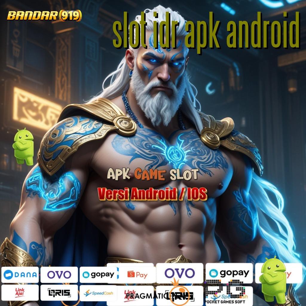 SLOT IDR APK ANDROID | fokus pada tujuan