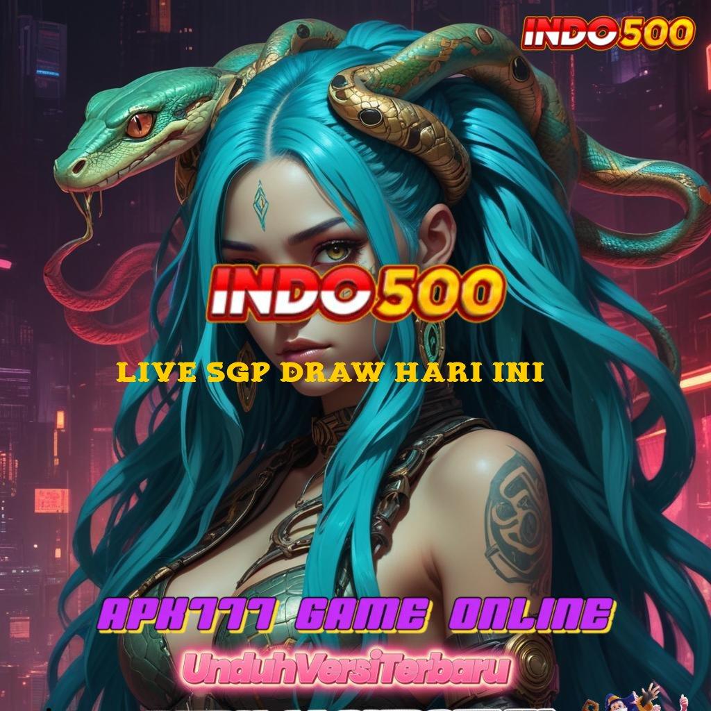 LIVE SGP DRAW HARI INI ✨ Login Sekarang Untuk Deposit Tanpa Potongan Cepat