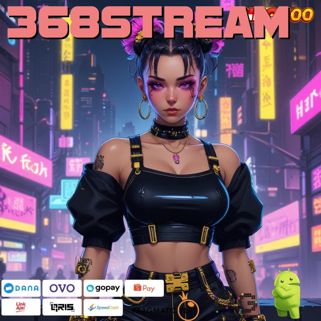 368STREAM sosial kreatif penuh dedikasi langsung menang