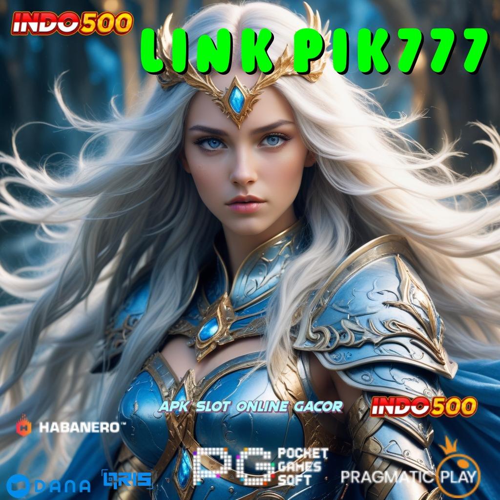 LINK PIK777 → Validasi Kaya Jackpot Tanpa Penundaan