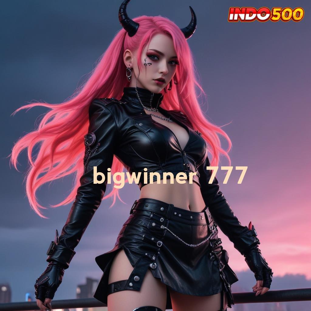 BIGWINNER 777 ⇏ Slot Scatter Baru Auto Profit Instan