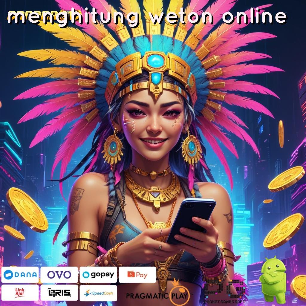 MENGHITUNG WETON ONLINE # semarak semangat olahraga