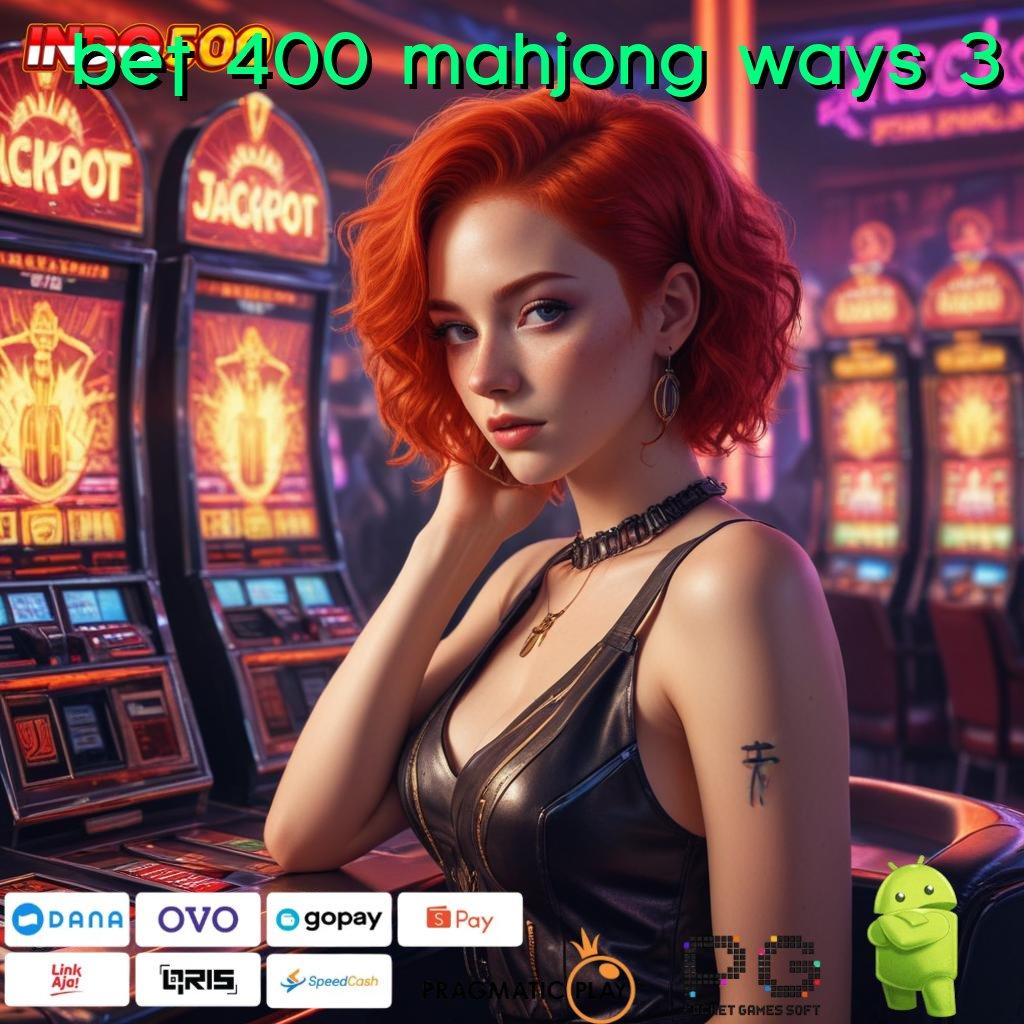 BET 400 MAHJONG WAYS 3 maxwin gacor dengan fitur baru unggul