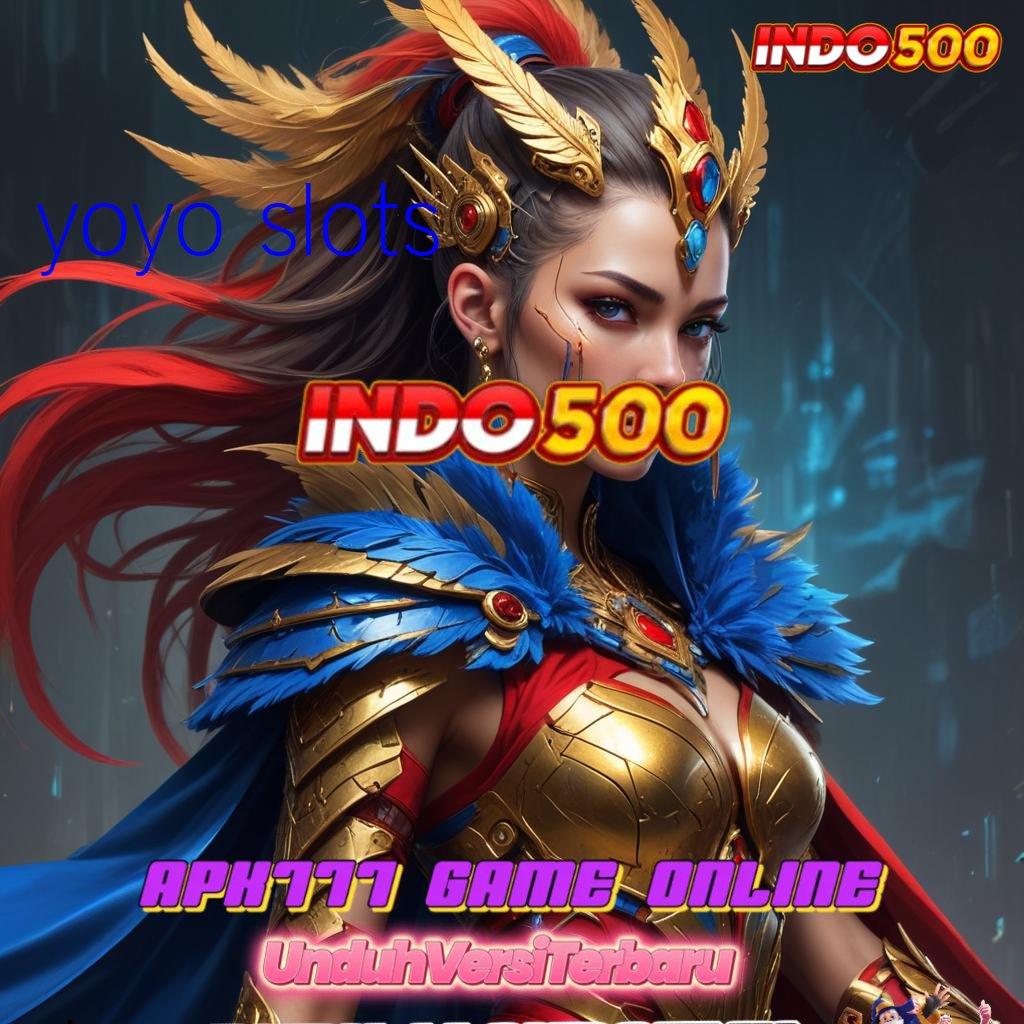 YOYO SLOTS ♍ Main Sekarang Pasti Maxwin Tanpa Hambatan