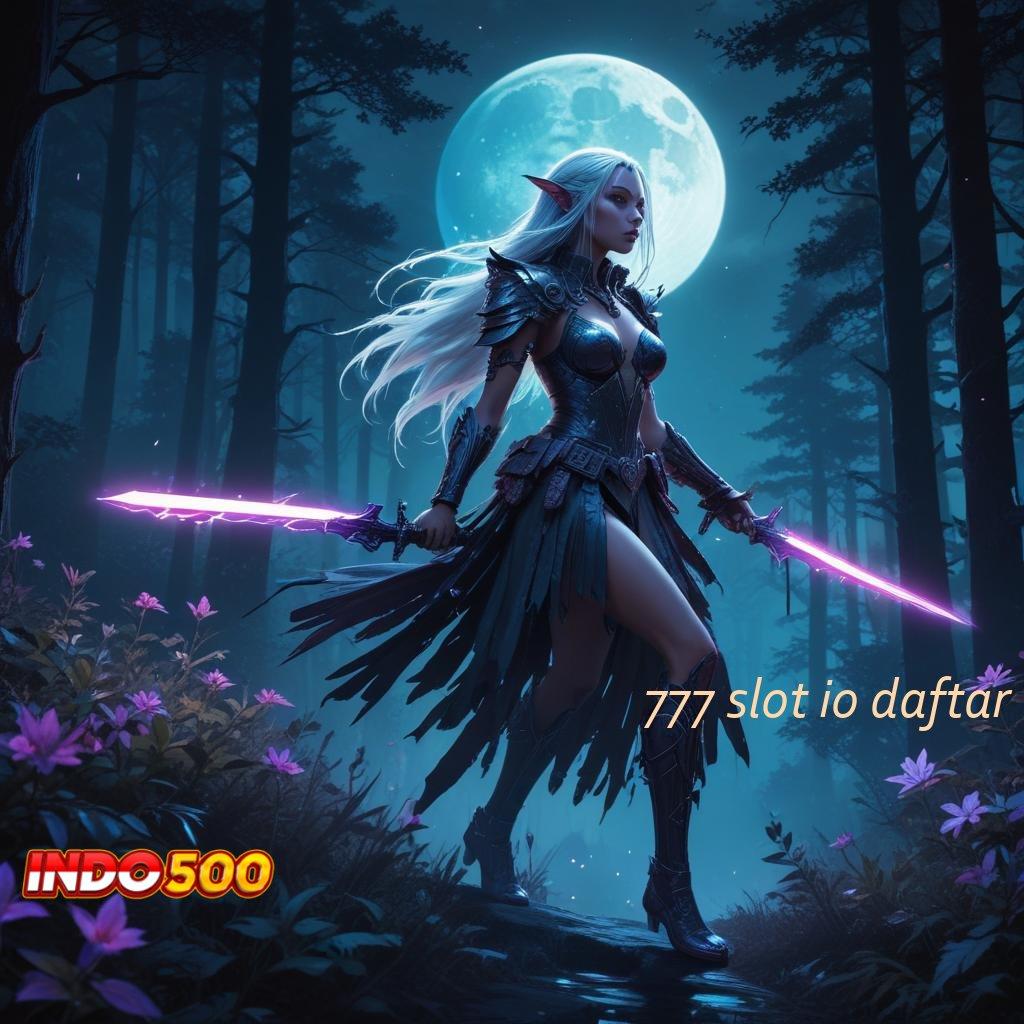 777 SLOT IO DAFTAR APK Event Bonus Versi Terbaru Ruang Digital