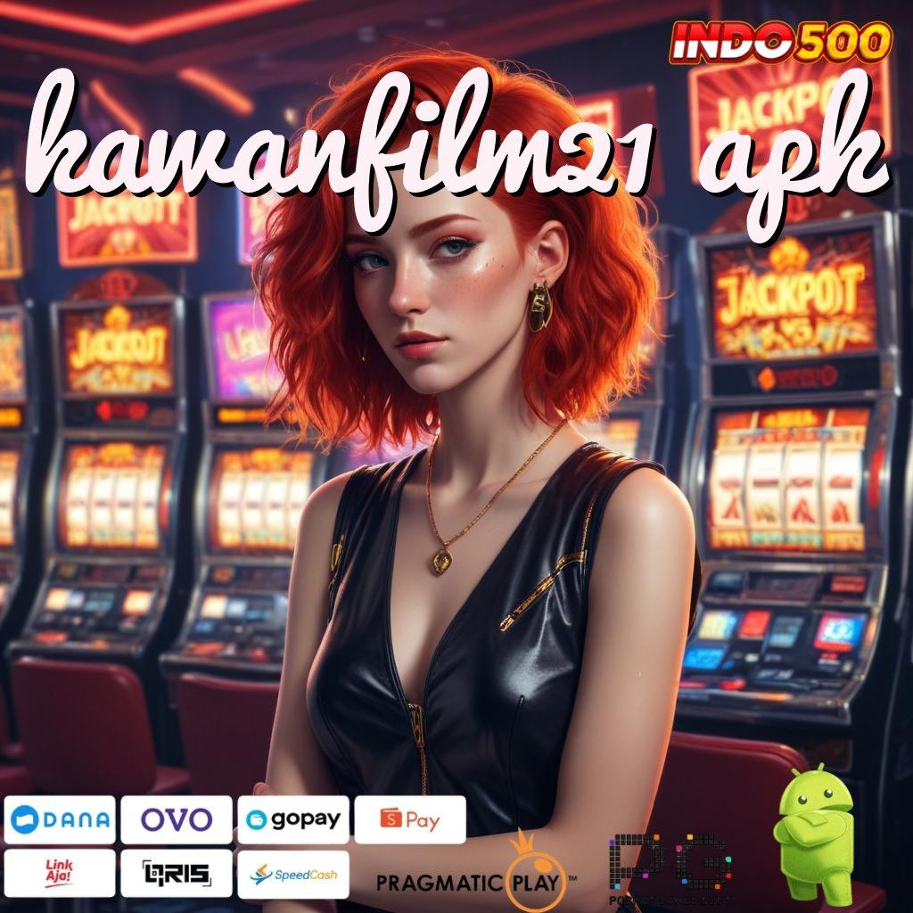 KAWANFILM21 APK Bonus Unduh Versi 2.75.85 Gratis