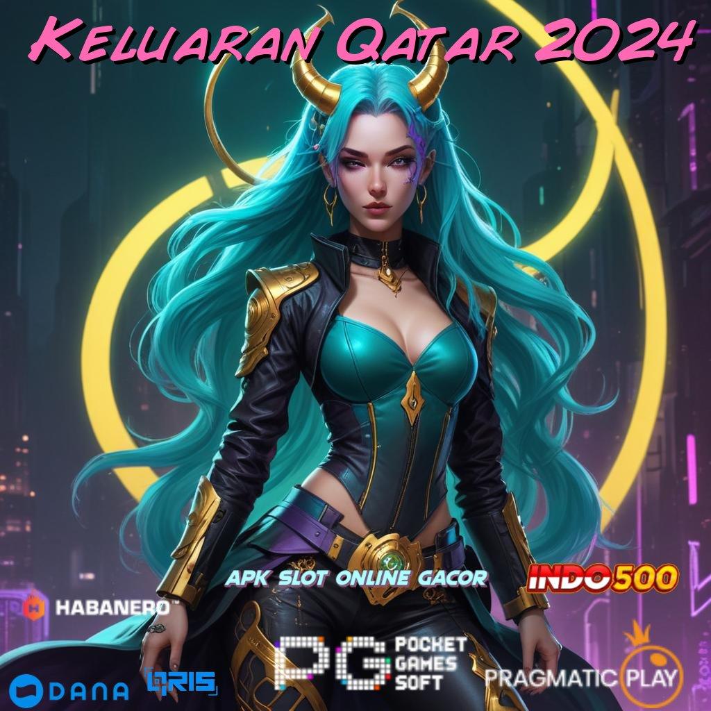 Keluaran Qatar 2024