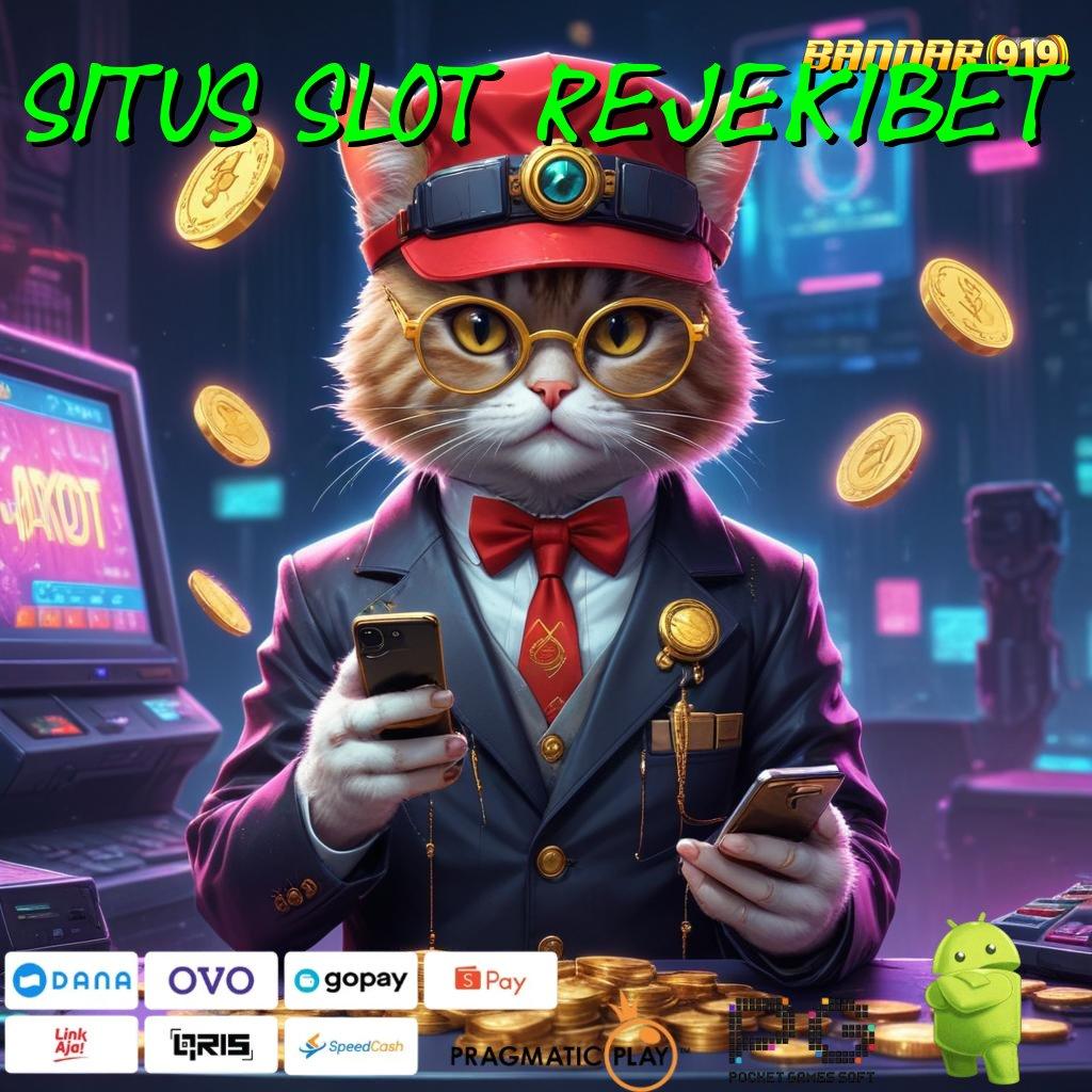 SITUS SLOT REJEKIBET : anti kalah