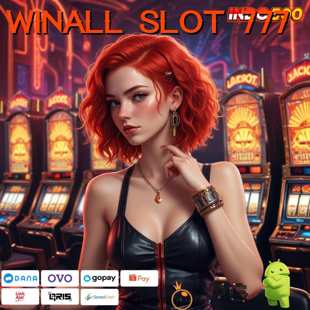 WINALL SLOT 777 Versi Baru Mesin Cuan Instan