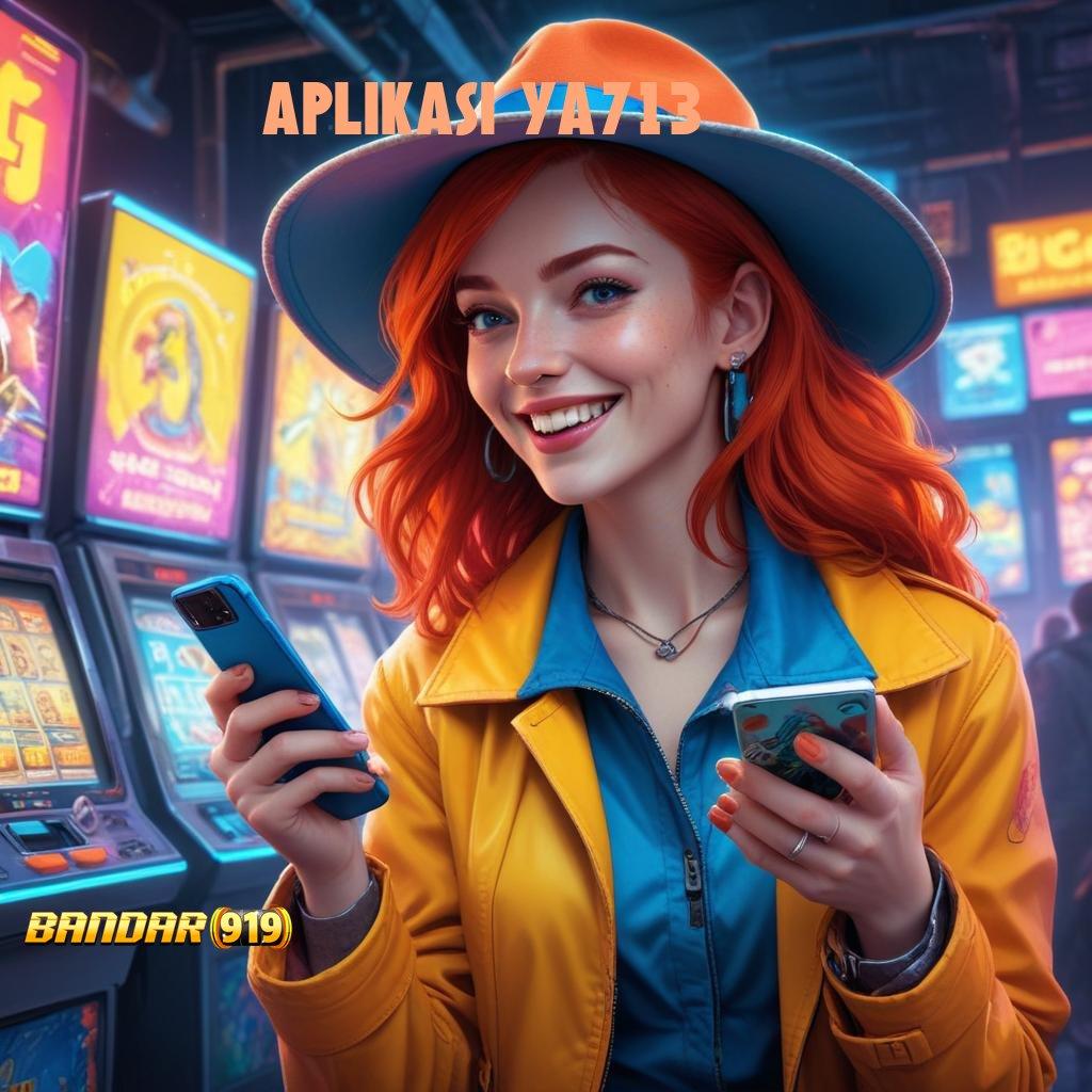 APLIKASI YA713 ✷ Event Spin Android Bonus Jackpot