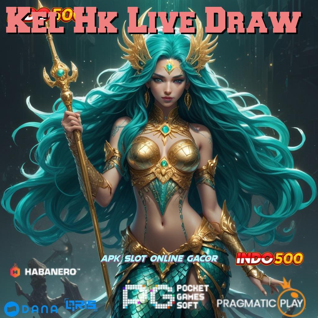 Kel Hk Live Draw